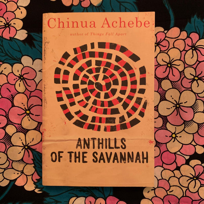Anthills of the Savannah by Chinua Achebe