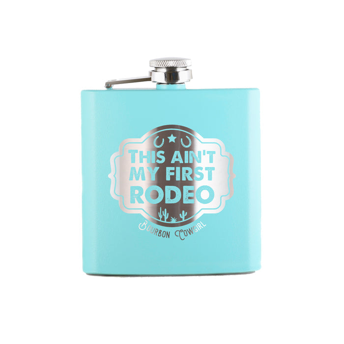 Teal flask with This Ain't My First Rodeo design.