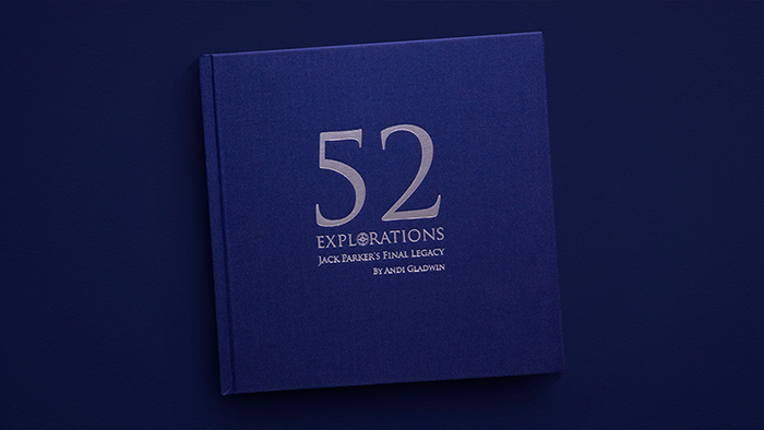 52 Explorations by Andi Gladwin and Jack Parker - Hard Cover Book