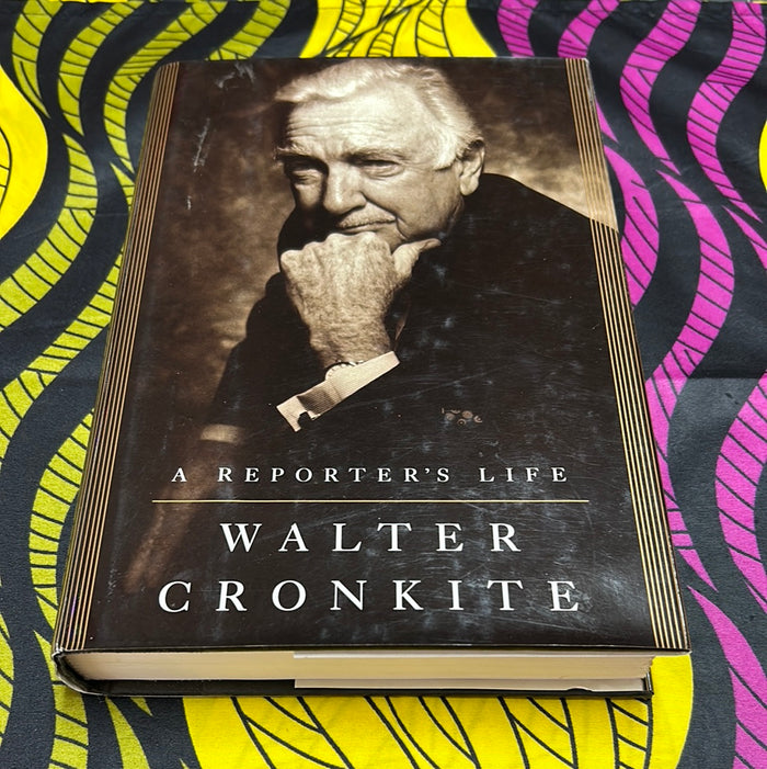 A Reporter's Life by Walter Cronkite