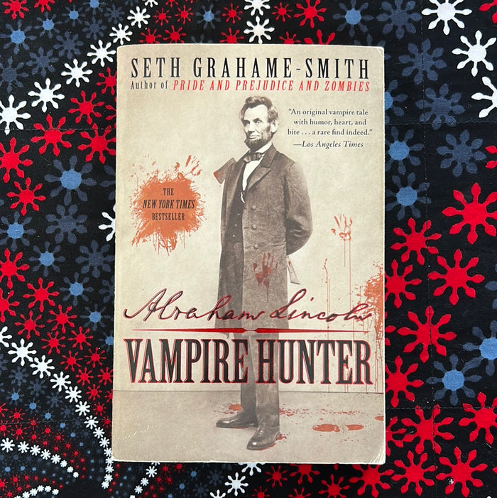 Abraham Lincoln Vampire Hunter by Seth Grahame-Smith