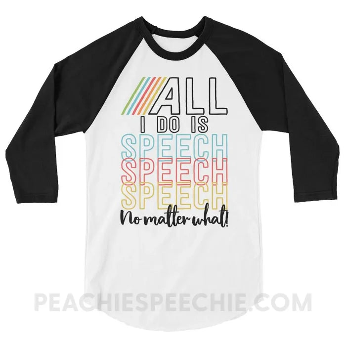 All I Do Is Speech Baseball Tee - White/Black / XS - T-Shirts & Tops peachiespeechie.com