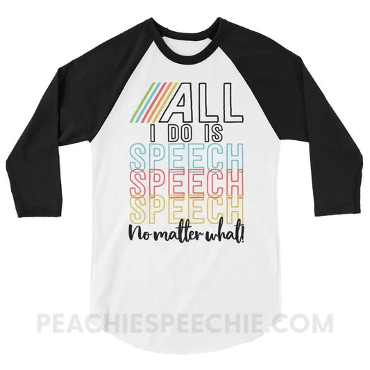 All I Do Is Speech Baseball Tee - White/Black / XS - T-Shirts & Tops peachiespeechie.com