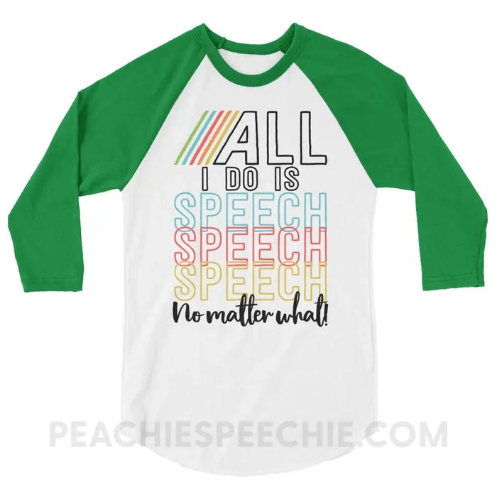 All I Do Is Speech Baseball Tee - White/Kelly / XS - T-Shirts & Tops peachiespeechie.com