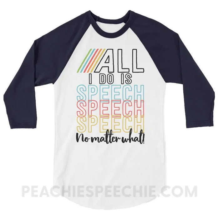 All I Do Is Speech Baseball Tee - T-Shirts & Tops peachiespeechie.com
