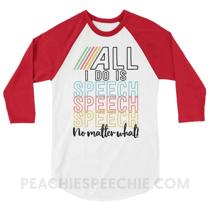 All I Do Is Speech Baseball Tee - White/Red / XS - T-Shirts & Tops peachiespeechie.com