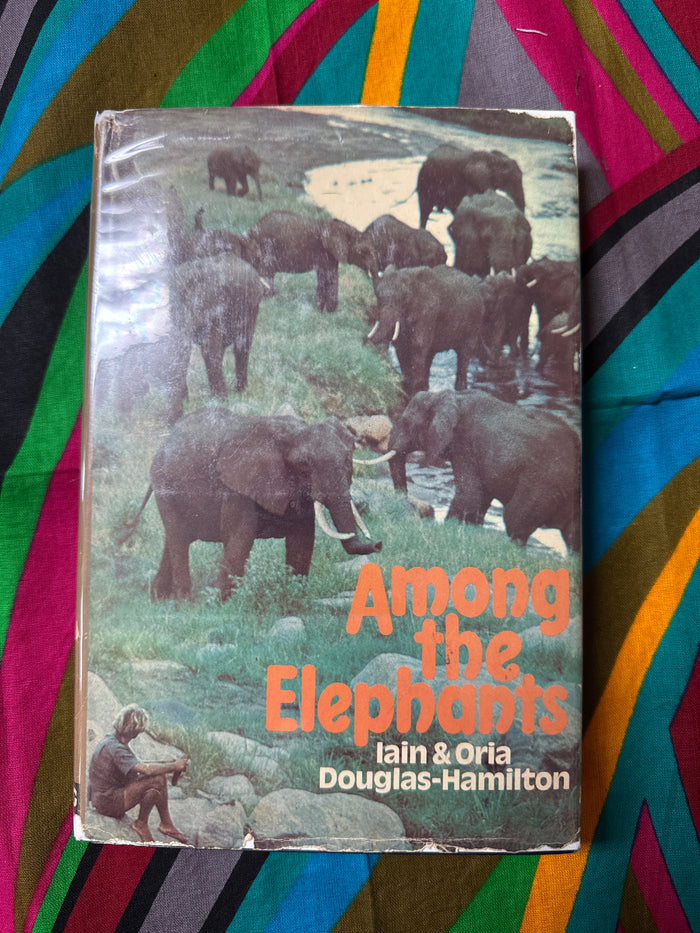 Among the Elephants by Iain and Oria Douglas Hamilton
