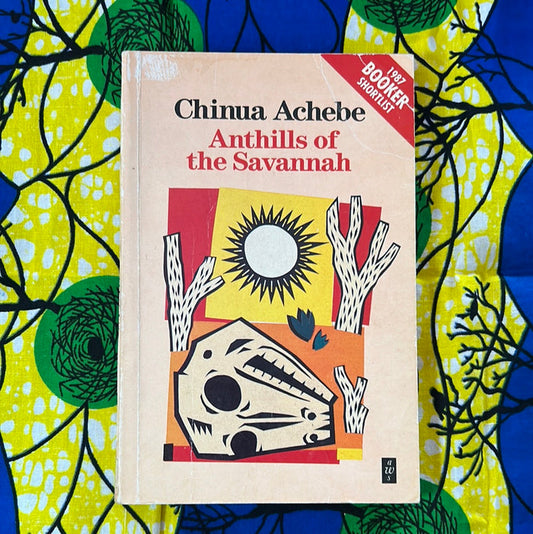 Anthills of the Savannah by Chinua Achebe