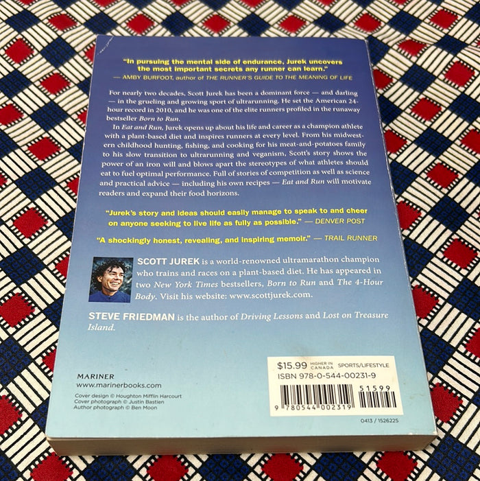 Eat and Run: My Unlikely Journey to Ultramarathon Greatness by Scott Jurek