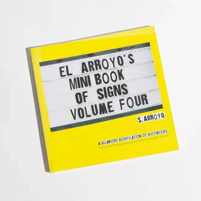El Arroyo's Mini Book of Signs Volume Four