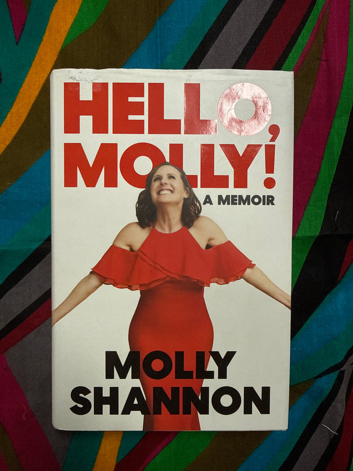 Hello Molly by Molly Shannon