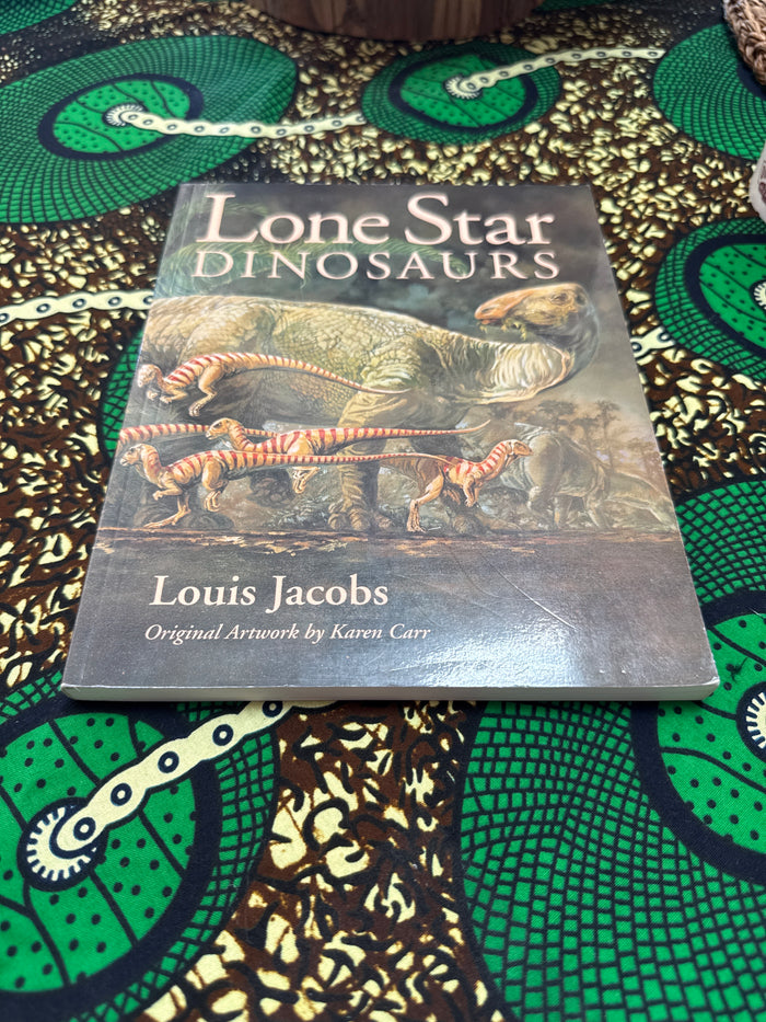 Lone Star Dinosaurs by Louis Jacobs