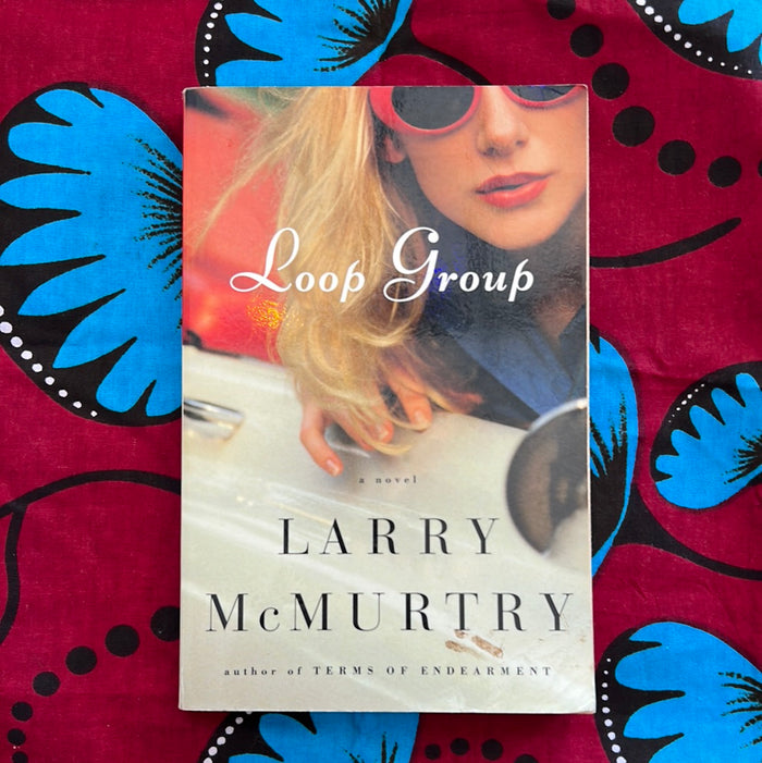 Loop Group by Larry McMurtry