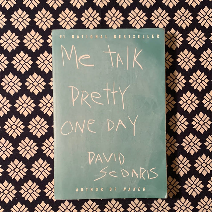 Me Talk Pretty One Day by David Sedaris