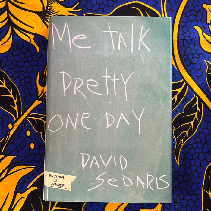 Me Talk Pretty One Day by David Sedaris