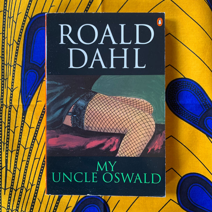 My Uncle Oswald by Roald Dahl