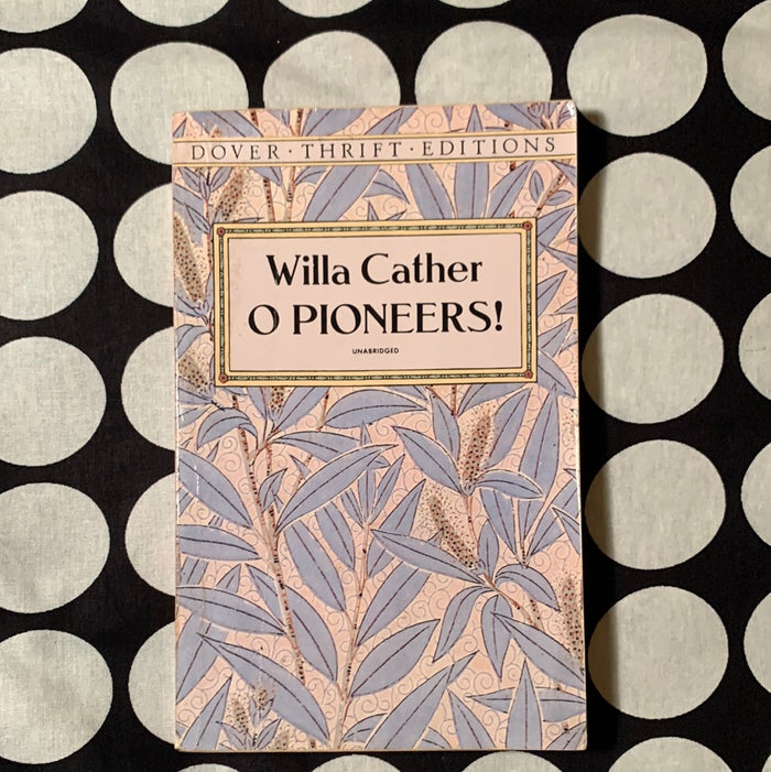 O Pioneers! by Willa Cather