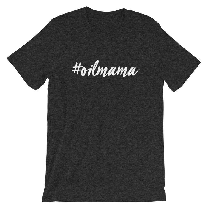 Oil Mama (Dark) Short-Sleeve Unisex T-Shirt at Your Oil Tools