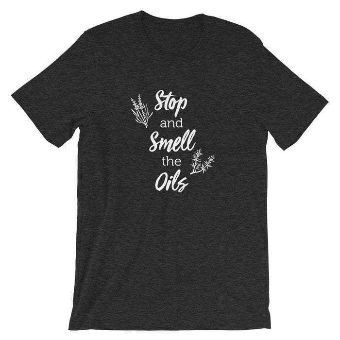 Stop and Smell the Oils (Dark) Short-Sleeve Unisex T-Shirt at Your Oil Tools