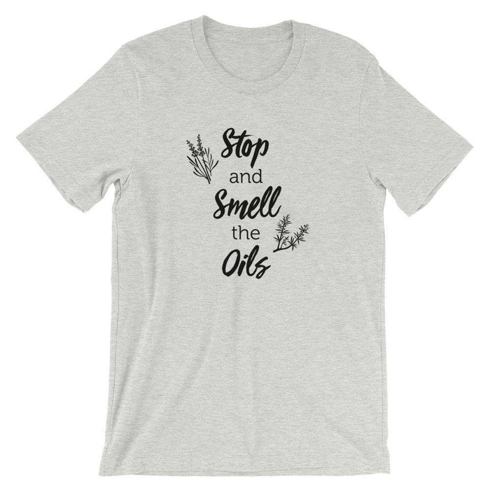 Stop and Smell the Oils (Light) Short-Sleeve Unisex T-Shirt at Your Oil Tools
