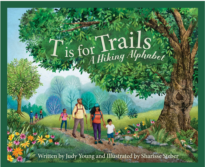 T Is For Trails: A Hiking Alphabet Book For Families