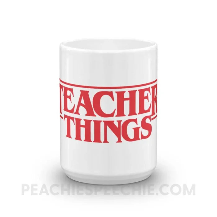 Teacher Things Coffee Mug - Mugs peachiespeechie.com