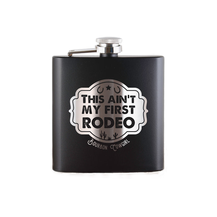 Black Flask This Ain't My First Rodeo