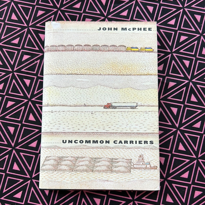 Uncommon Carriers by John McPhee