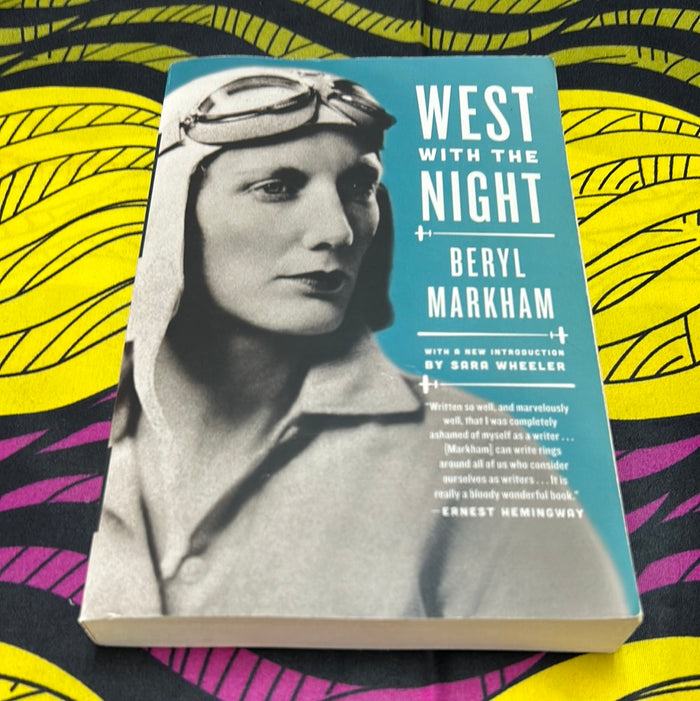 West With the Night by Beryl Markham