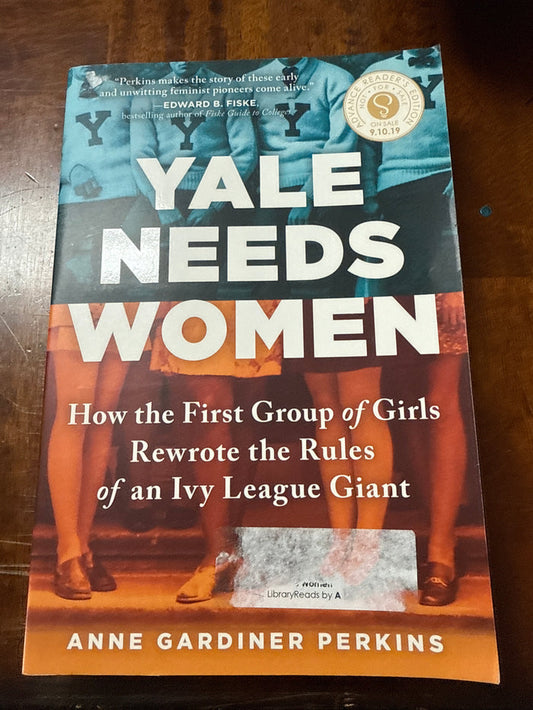 Yale Needs Women by Anne Gardiner Perkins
